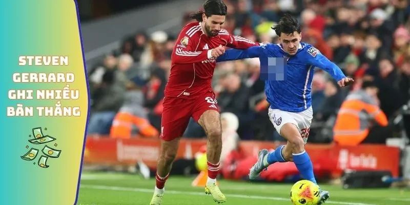 Sunderland Đấu Với Liverpool - Đối Đầu Qua Nhiều Thập Kỷ 3 Steven Gerrard ghi nhiều bàn thắng