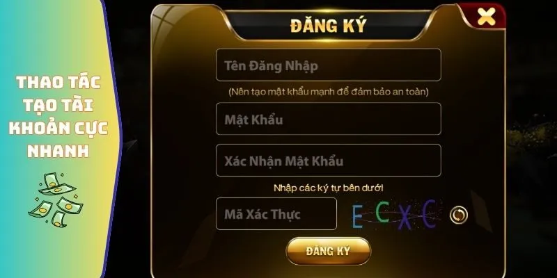 Thao tác tạo tài khoản cực nhanh